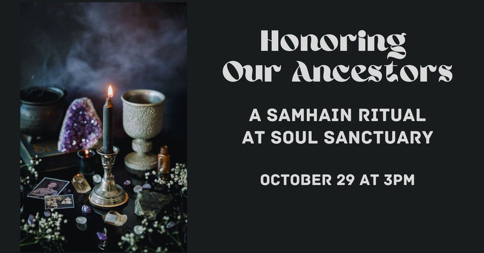 Honoring Our Ancestors - A Samhain Ritual, Soul Sanctuary, Alton, 29 ...