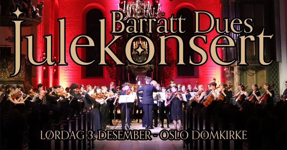 Barratt Dues julekonsert i Oslo Domkirke (kl 15)