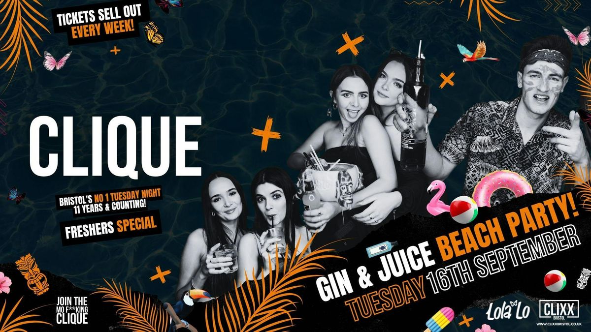 CLIQUE | Gin &amp; Juice Beach Party \ud83d\udd25Freshers Special x Join The Mo F**king Clique 