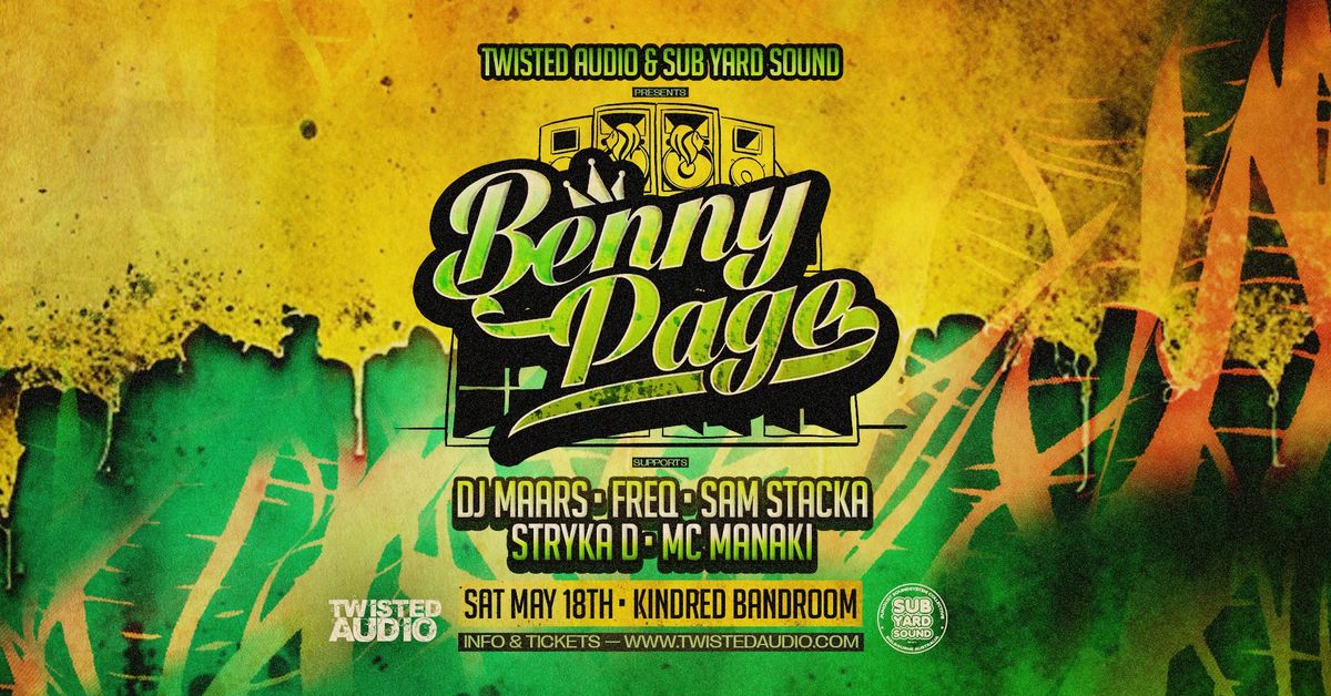 Twisted x Sub Yard present Benny Page [UK]