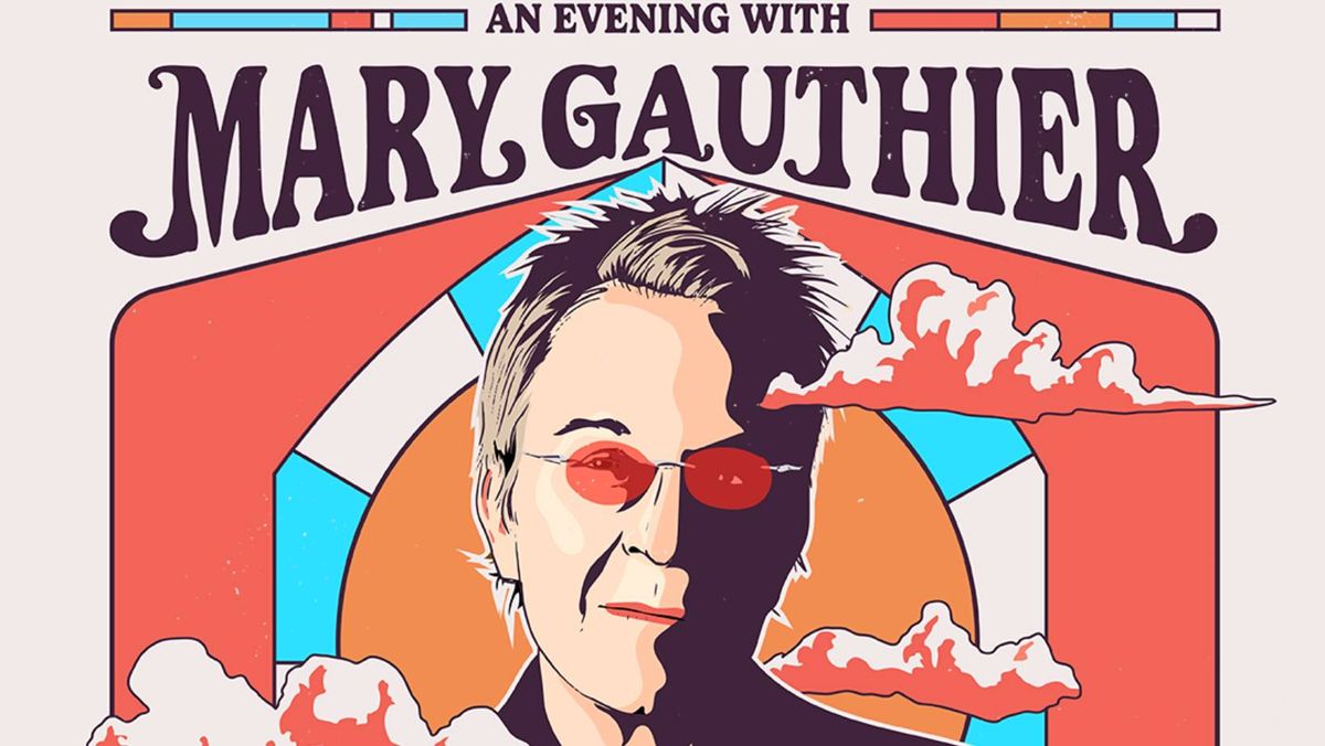 An Evening with Mary Gauthier - A Career Restrospective Show