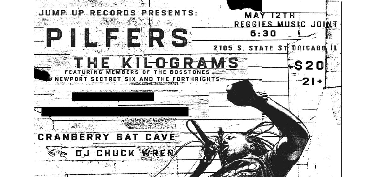 Pilfers \/ The Kilograms \/ Cranberry Batcave \/ DJ Chuck Wren at Reggies Music Joint