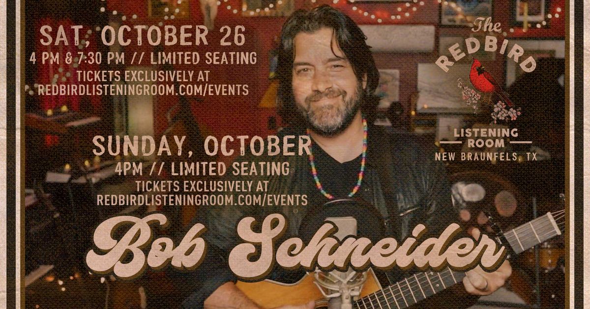 Bob Schneider @ The Redbird - 7:30 pm