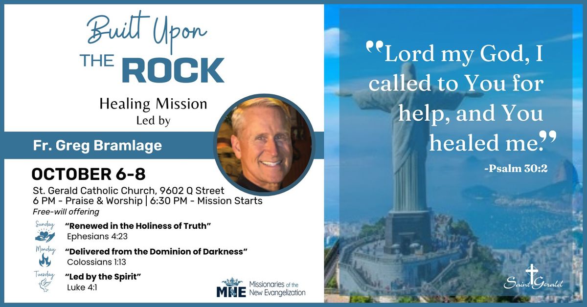 Fall Healing Mission: Built Upon the Rock Led by Fr. Greg Bramlage