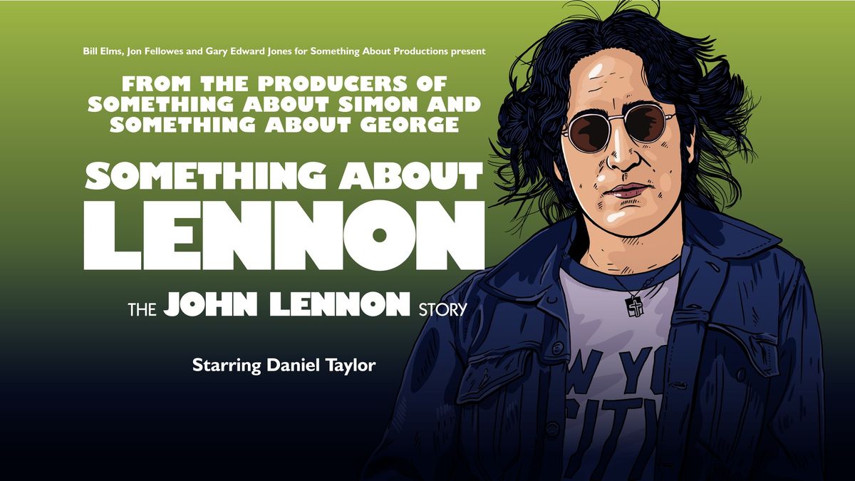 Something About Lennon \u2013 The John Lennon Story