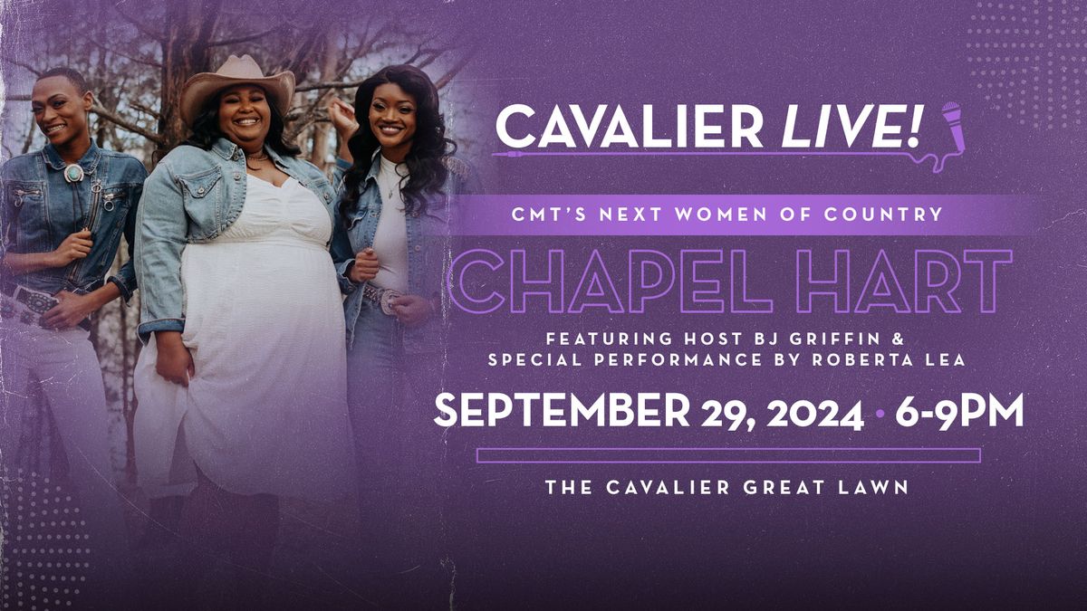 Cavalier LIVE! Featuring Chapel Hart and Roberta Lea