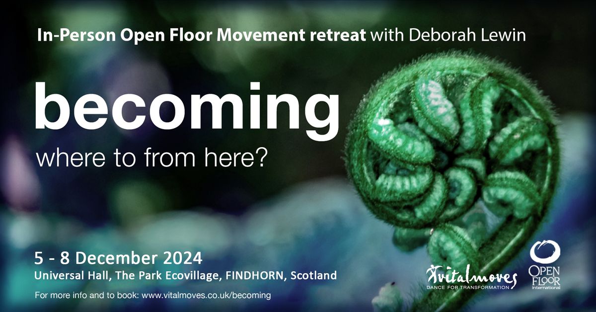 'becoming ~ where to from here?' 5-8 December 2024 | Deborah Lewin