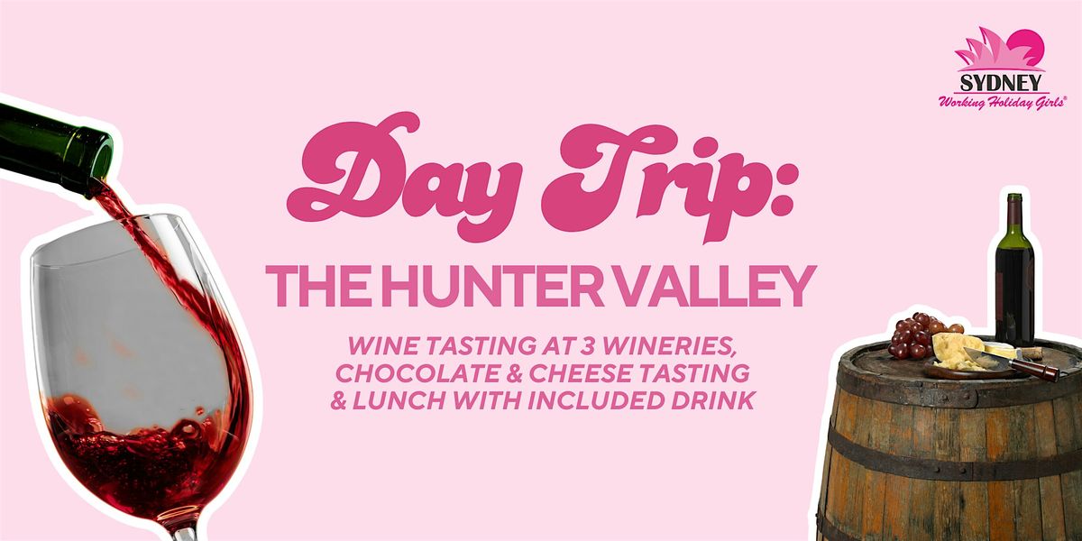 Hunter Valley Day Trip with Sydney Working Holiday Girls