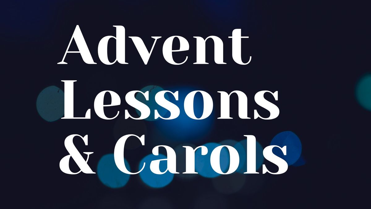 Advent Lessons & Carols