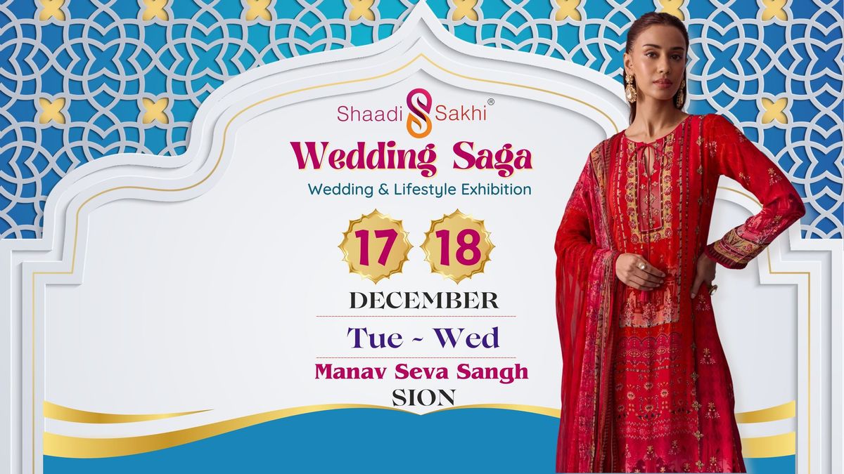 Shaadi Sakhi's Wedding Saga~ Lifestyle Exhibition 2024