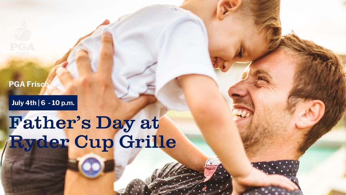 Father's Day at Ryder Cup Grille