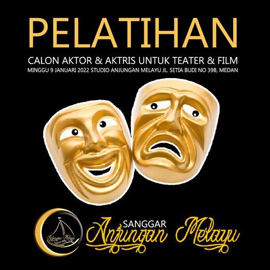 REKRUTMEN & PELATIHAN AKTOR\/AKTRIS ANJUNGAN MELAYU TANAH DELI