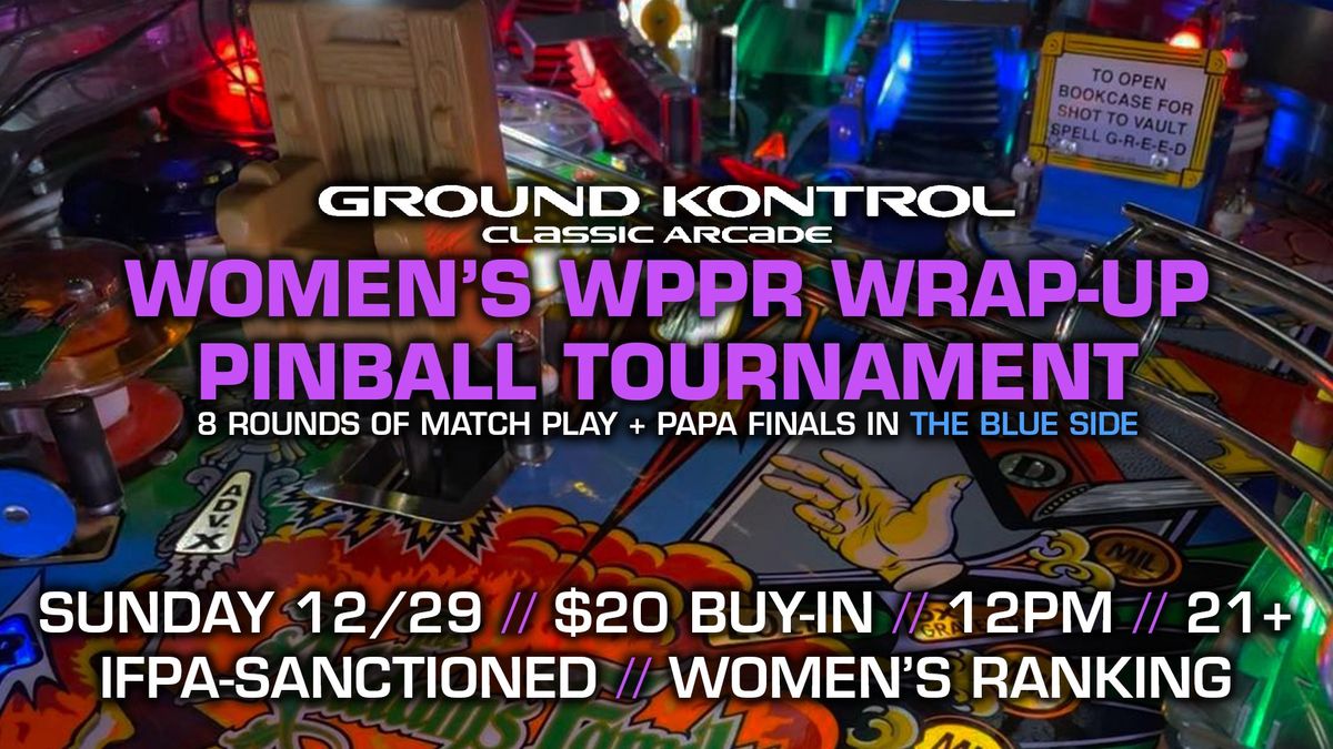 Women's WPPR Wrap-Up Pinball Tournament