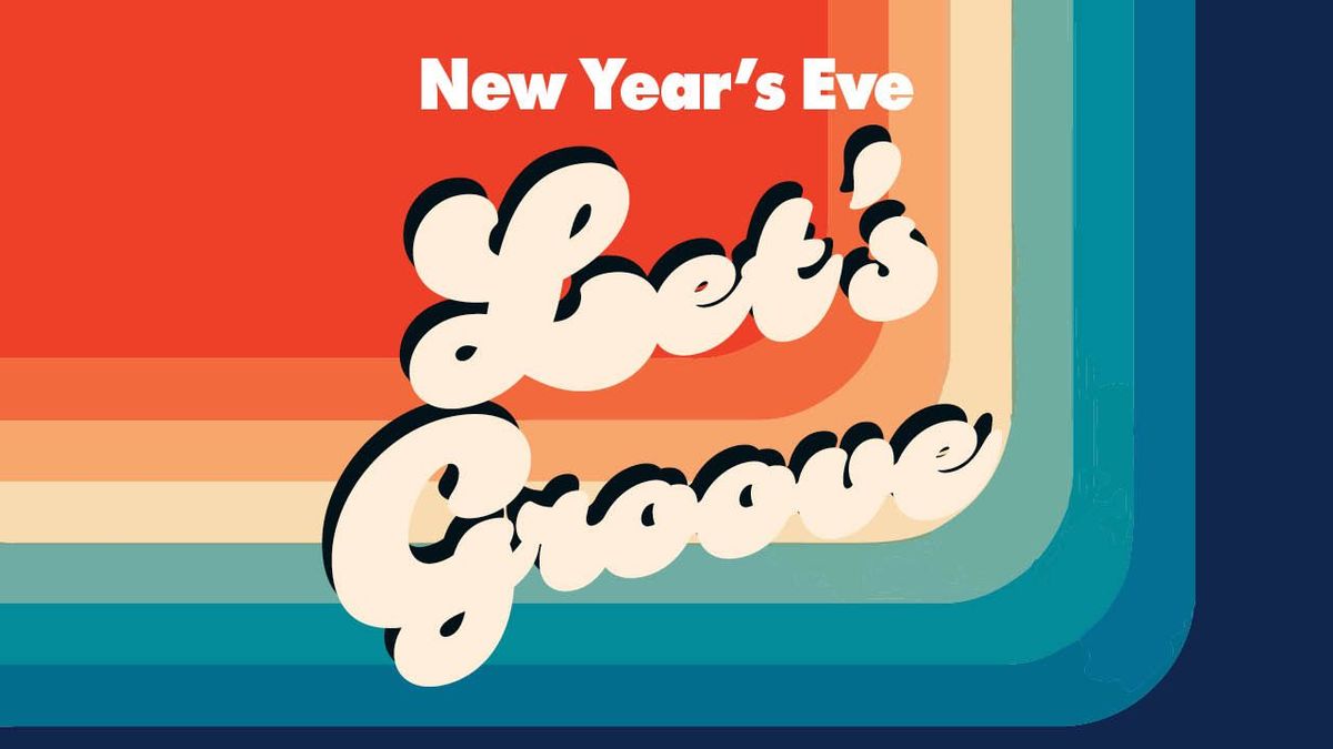 New Year's Eve: Let's Groove!