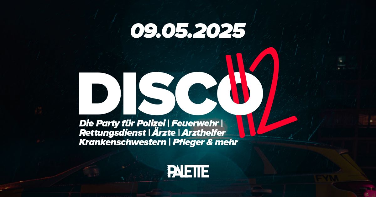 DISCO 112 - Die Party f\u00fcr Polizei, Feuerwehr, Pflegeberufe\u2026