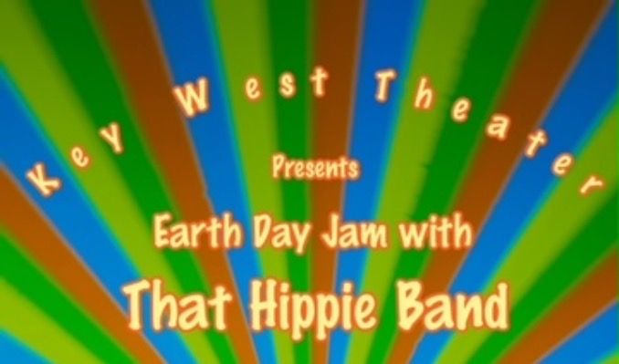 Earth Day Jam with That Hippie Band at Key West Theater