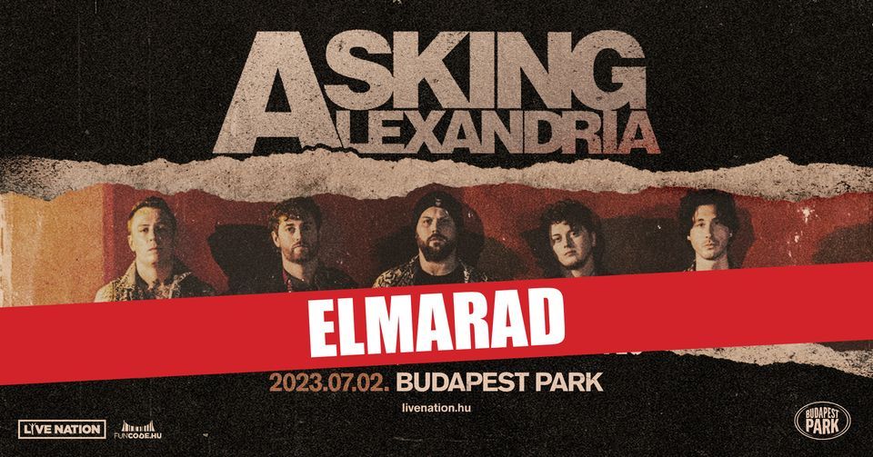 ELMARAD\/CANCELLED - Asking Alexandria, special guests: YONAKA, Halflives | Budapest Park 2023