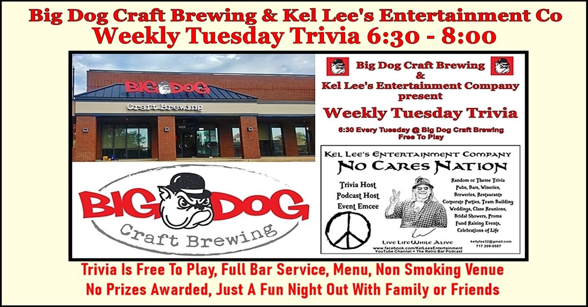 Kel Lee's Entertainment Weekly Tuesday Trivia at Big Dog Craft Brewing