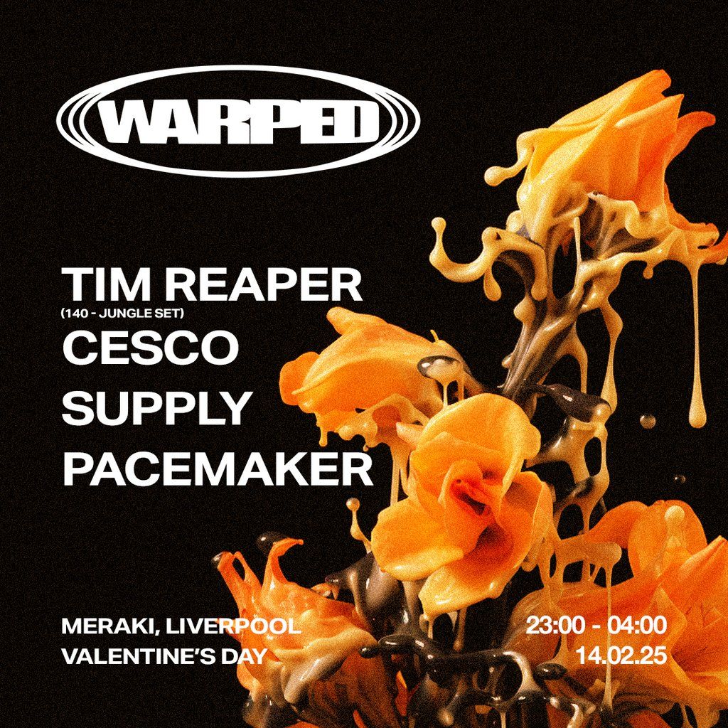 Warped - Tim Reaper (140 to Jungle set), Cesco, Supply + more