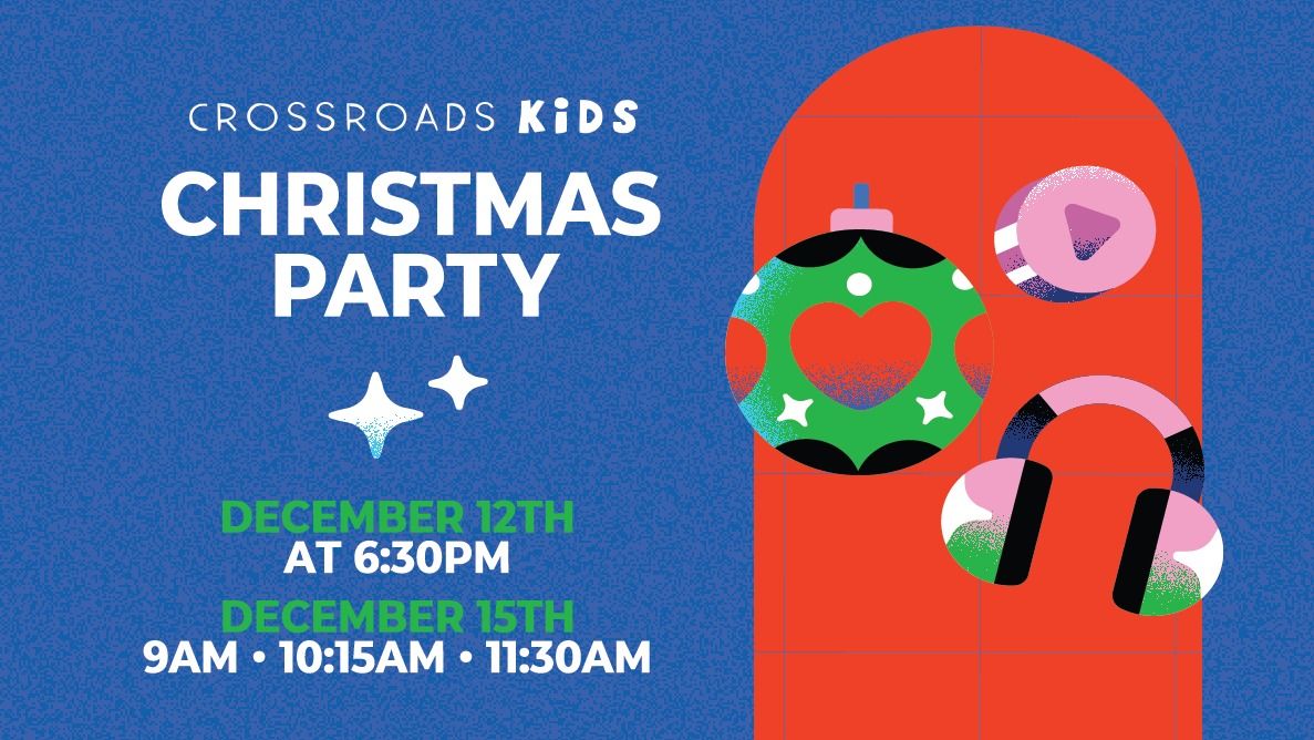 Crossroads Kids Christmas Party \ud83c\udf84