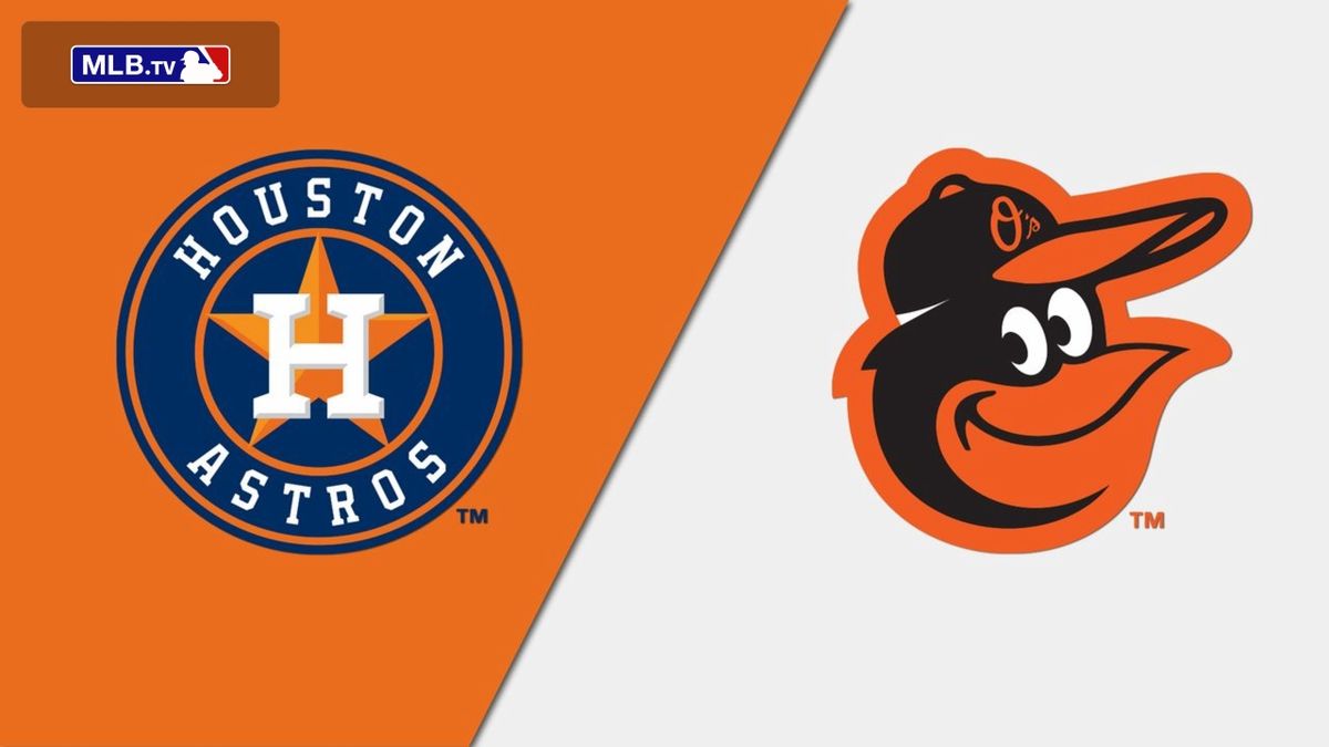 Baltimore Orioles at Houston Astros