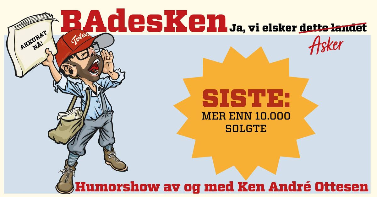 BAdesKen \u2013 \u00abJa, vi elsker dette landet\u00bb \/\/ Asker kulturhus