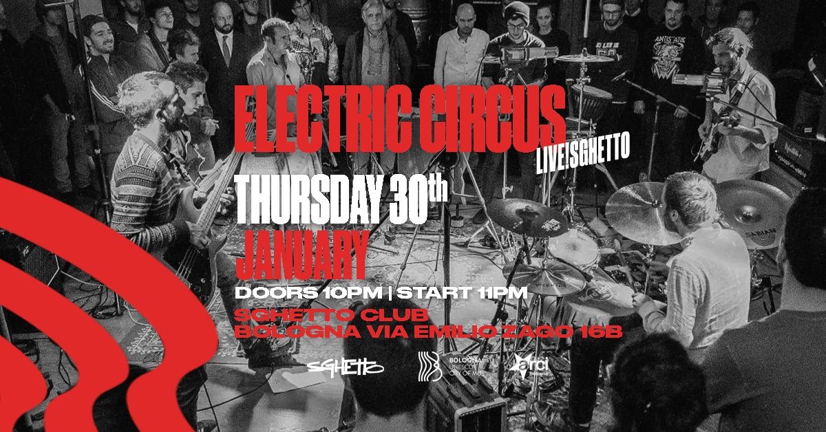 Electric Circus | Live! Sghetto Club