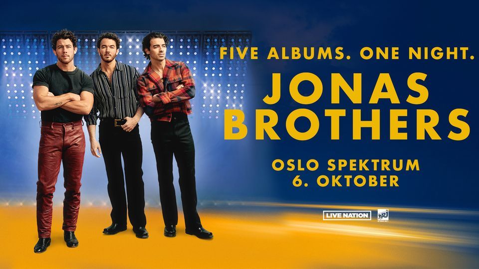 Jonas Brothers: FIVE ALBUMS. ONE NIGHT \/ Oslo Spektrum \/ Pres. av Live Nation