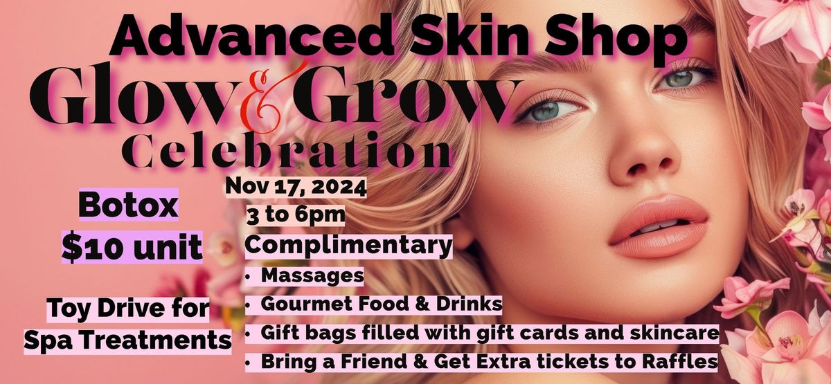 Glow & Grow Celebration hosted by Advanced Skin Shop