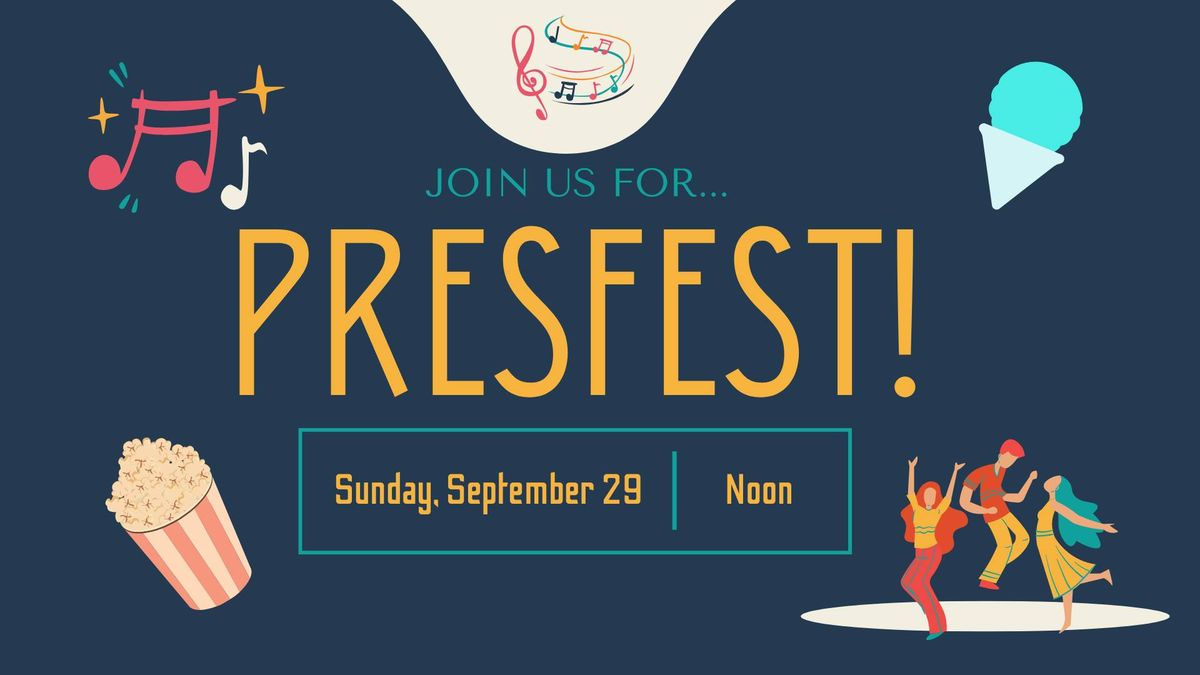 PresFest!