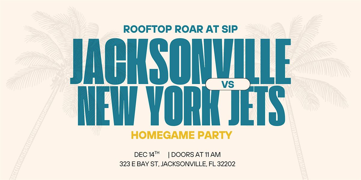 Rooftop Roar at SIP | Jags Home Game Party vs New York Jets