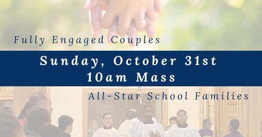 All Star Family Mass and Fully Engaged Couples Mass