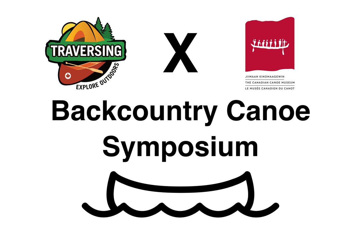 Traversing x CCM Backcountry Canoe Symposium