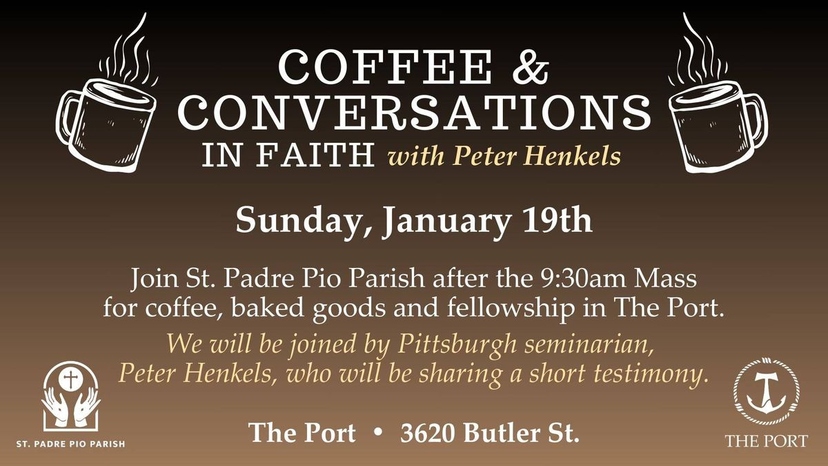 Coffee & Conversations in Faith w\/ Peter Henkels