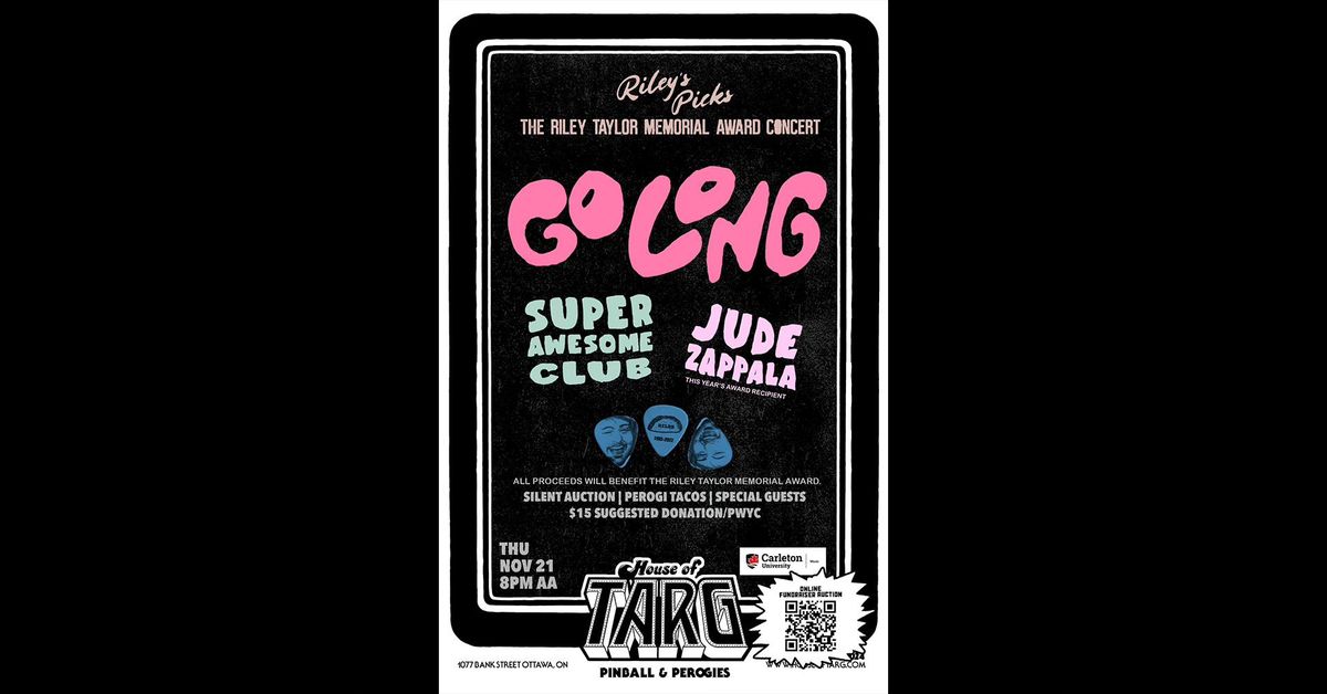 RILEY\u2019S PICKS: The Riley Taylor Memorial Award Concert: Go Long + Super Awesome Club + Jude Zappala