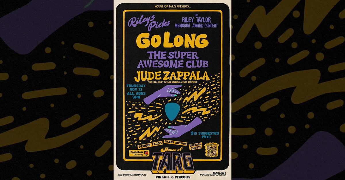 RILEY\u2019S PICKS: The Riley Taylor Memorial Award Concert: Go Long + Super Awesome Club + Jude Zappala