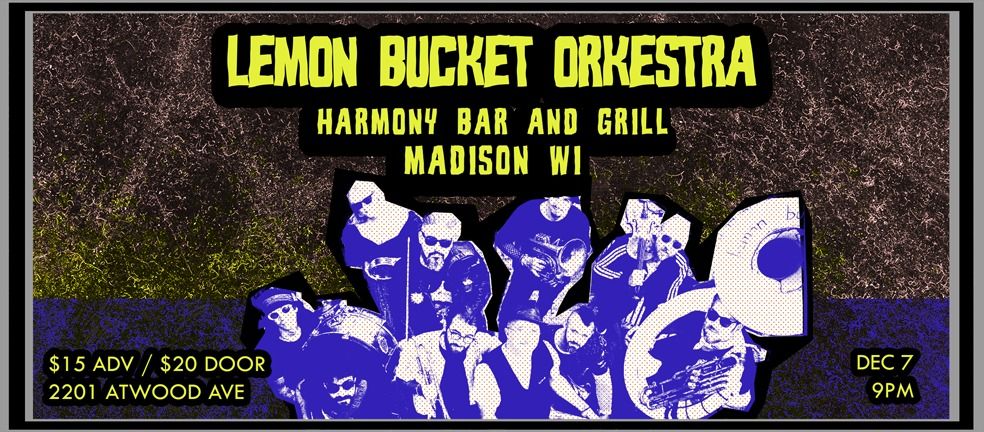 LEMON BUCKET ORKESTRA IN MADISON WISCONSIN - Live at Harmony Bar and Grill