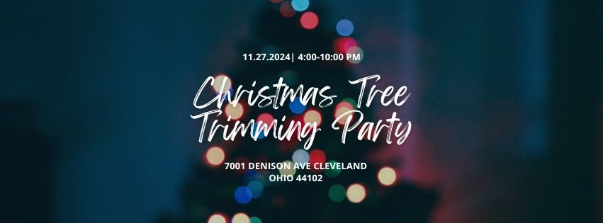 2nd Annual Tree Trimming Party