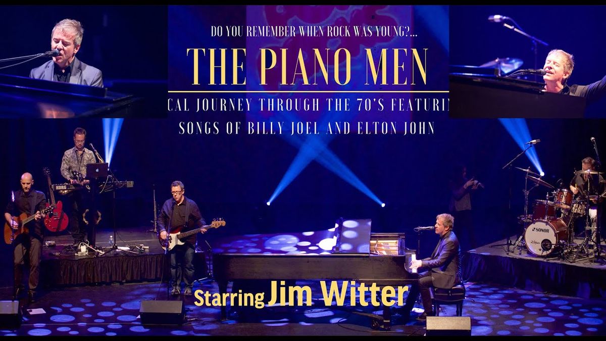 The Piano Men Starring Jim Witter