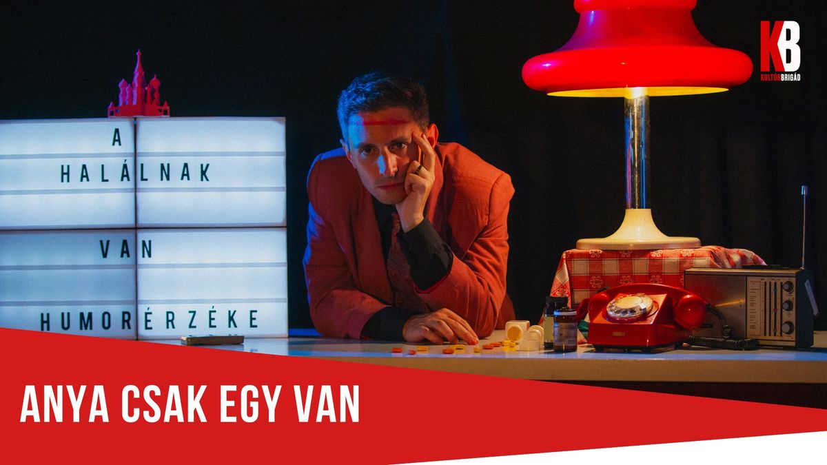 Anya csak egy van