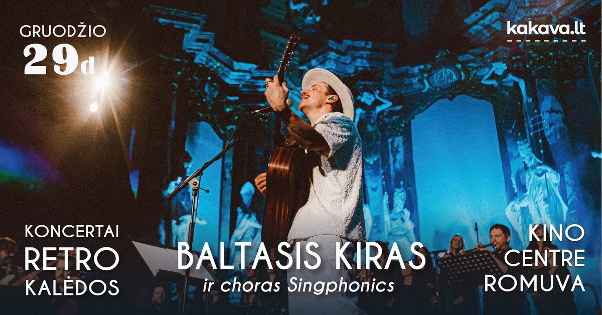 Baltasis Kiras ir choras Singphonics