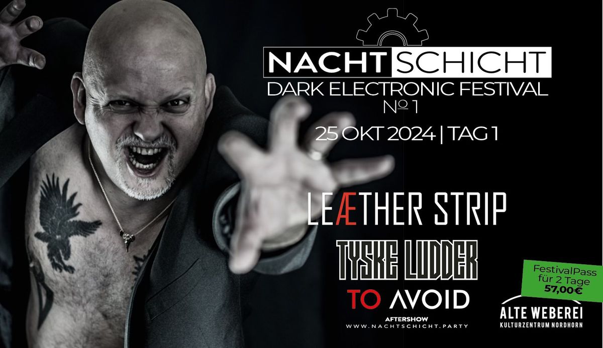 NACHTSCHICHT "Dark Electronic Festival No1" - Tag 1 mit Le\u00e6ther Strip | Tyske Ludder | To Avoid