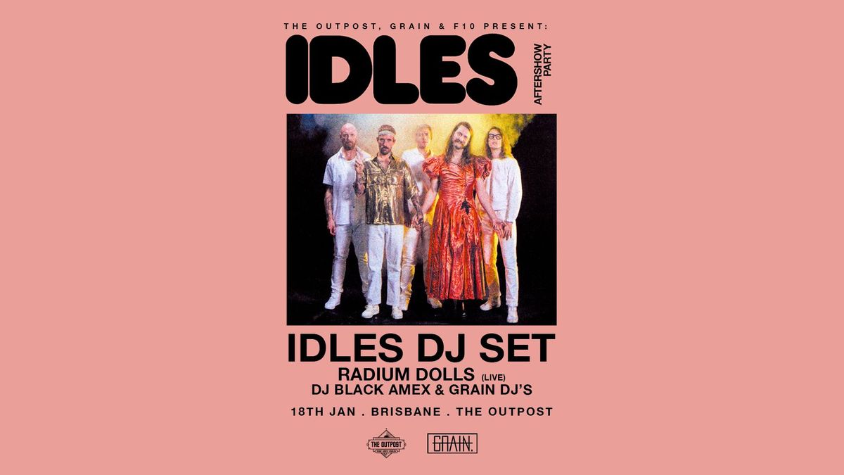 Official IDLES Afterparty ft. IDLES DJ Set & Radium Dolls (live)