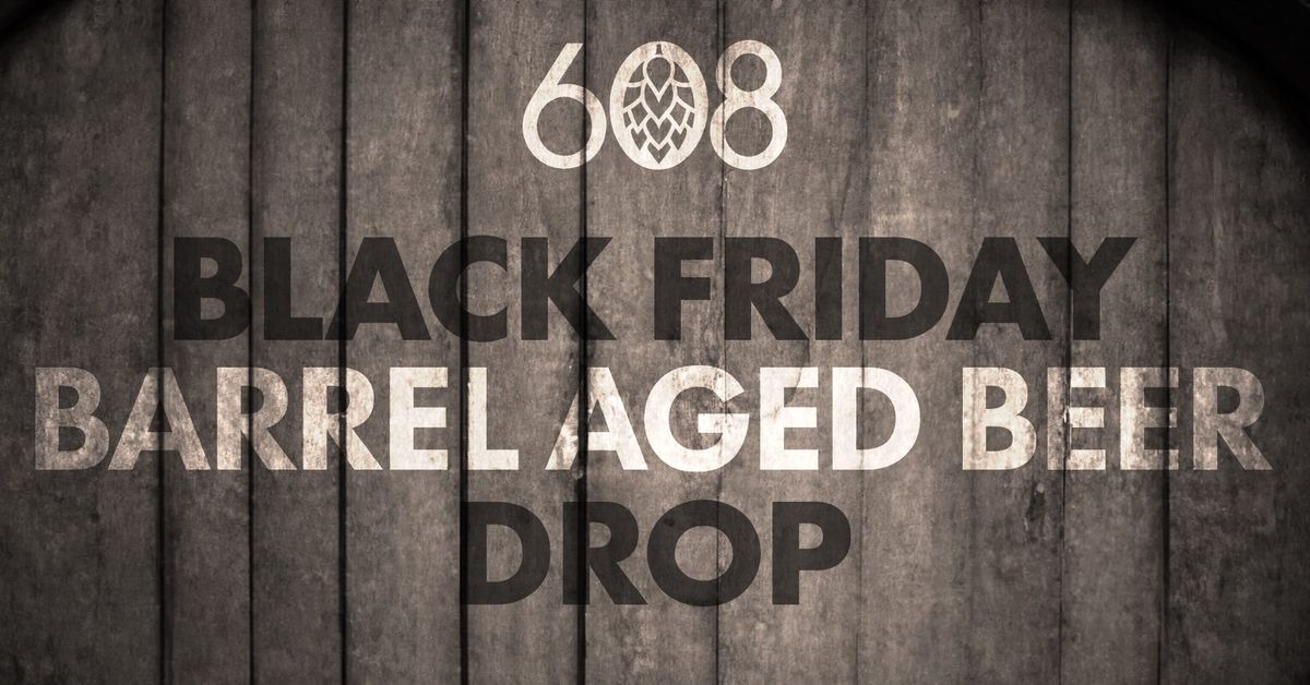 Black Friday Barrel Aged Beer Drop 