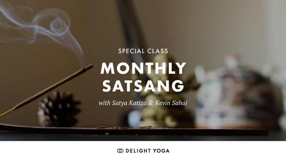 Monthly Satsang (Theme of the month) - Special Class with Satya Katiza & Kevin Sahaj