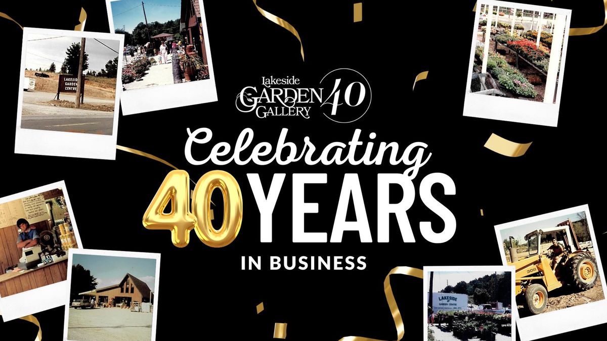 Lakeside Garden Gallery's 40th Anniversary Celebration