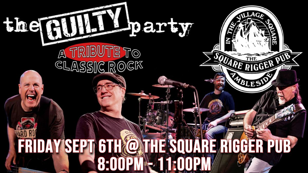 The Guilty Party - A Tribue to Classic Rock @ The Square Rigger Pub