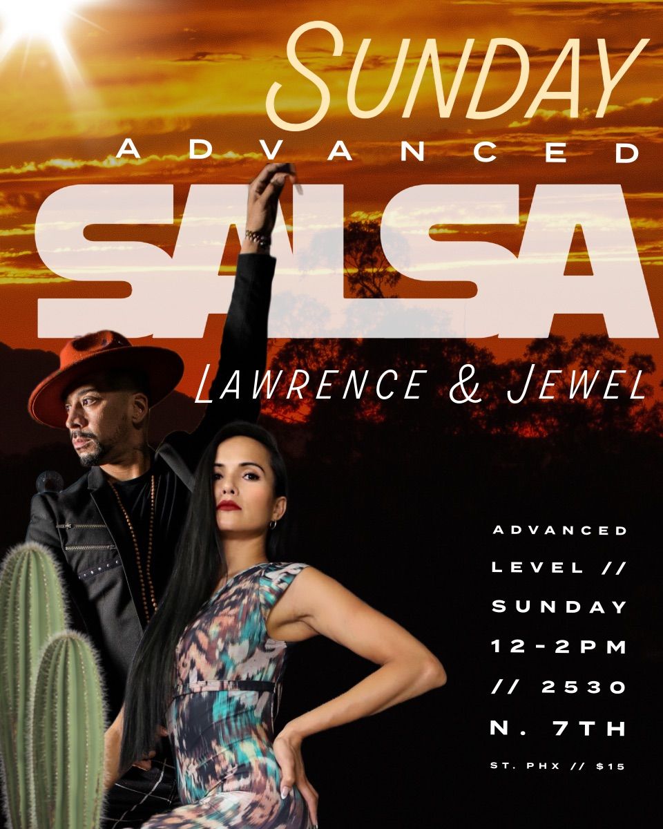 Sunday Advanced Salsa with Lawrence & Jewel! 