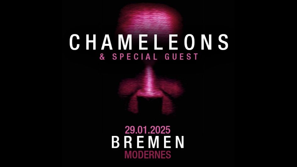 CHAMELEONS \u2022 Live 2025 \u2022 Bremen