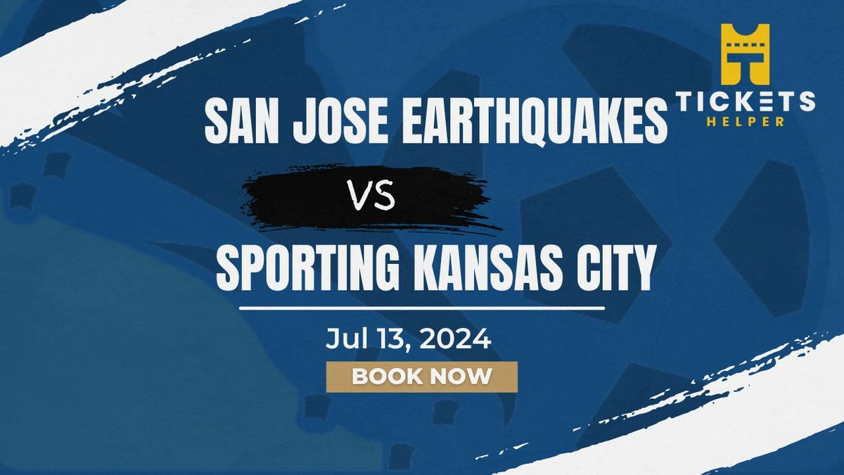 San Jose Earthquakes vs. Sporting Kansas City at PayPal Park
